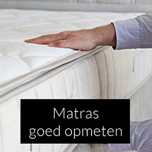 Matras goed opmeten